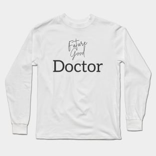 Good Doctor Long Sleeve T-Shirt